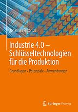 E-Book (pdf) Industrie 4.0  Schlüsseltechnologien für die Produktion von Johannes Pistorius