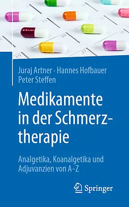 E-Book (pdf) Medikamente in der Schmerztherapie von Juraj Artner, Hannes Hofbauer, Peter R. P. Steffen