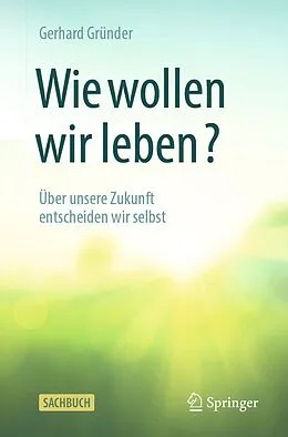 E-Book (pdf) Wie wollen wir leben? von Gerhard Gründer