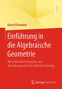 E-Book (pdf) Einführung in die Algebraische Geometrie von Daniel Plaumann