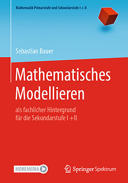 Kartonierter Einband Mathematisches Modellieren von Sebastian Bauer