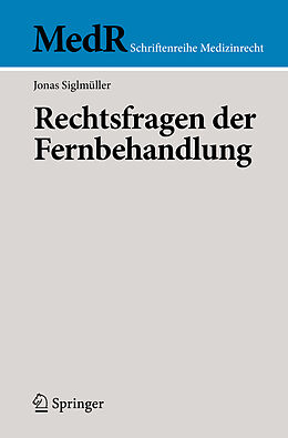 Kartonierter Einband Rechtsfragen der Fernbehandlung von Jonas Siglmüller