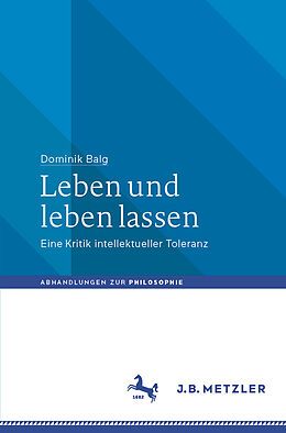 Kartonierter Einband Leben und leben lassen von Dominik Balg