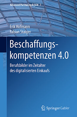 Fester Einband Beschaffungskompetenzen 4.0 von Erik Hofmann, Fabian Staiger