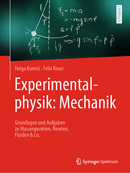 Kartonierter Einband Experimentalphysik: Mechanik von Helga Kumri, Felix Roser