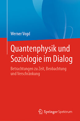 Fester Einband Quantenphysik und Soziologie im Dialog von Werner Vogd