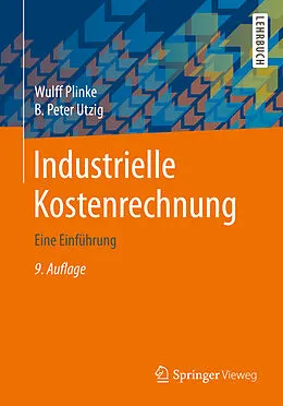 E-Book (pdf) Industrielle Kostenrechnung von Wulff Plinke, B. Peter Utzig