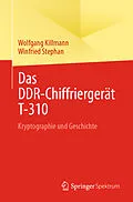 E-Book (pdf) Das DDR-Chiffriergerät T-310 von Wolfgang Killmann, Winfried Stephan
