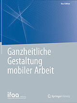 E-Book (pdf) Ganzheitliche Gestaltung mobiler Arbeit von 