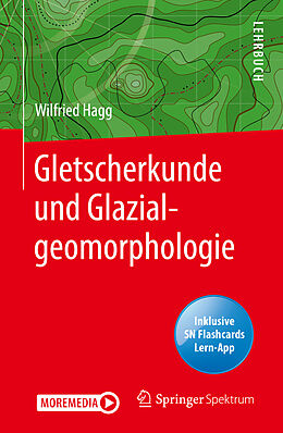 Set mit div. Artikeln (Set) Gletscherkunde und Glazialgeomorphologie von Wilfried Hagg