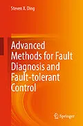 E-Book (pdf) Advanced methods for fault diagnosis and fault-tolerant control von Steven X. Ding