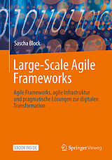 Set mit div. Artikeln (Set) Large-Scale Agile Frameworks von Sascha Block