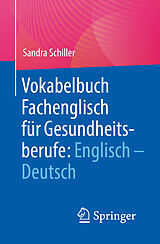 Kartonierter Einband Vokabelbuch Fachenglisch für Gesundheitsberufe: Englisch - Deutsch von Sandra Schiller