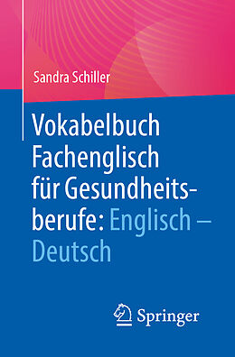 Kartonierter Einband Vokabelbuch Fachenglisch für Gesundheitsberufe: Englisch - Deutsch von Sandra Schiller