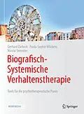 E-Book (pdf) Biografisch-Systemische Verhaltenstherapie von Gerhard Zarbock, Paula-Sophie Wilckens, Nicolai Semmler