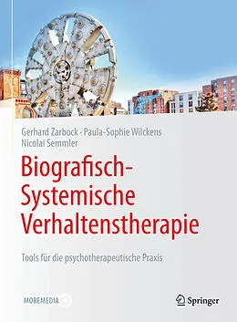 E-Book (pdf) Biografisch-Systemische Verhaltenstherapie von Gerhard Zarbock, Paula-Sophie Wilckens, Nicolai Semmler