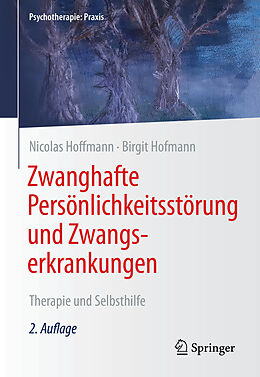 Kartonierter Einband Zwanghafte Persönlichkeitsstörung und Zwangserkrankungen von Nicolas Hoffmann, Birgit Hofmann