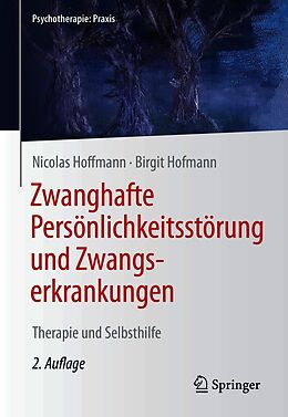 E-Book (pdf) Zwanghafte Persönlichkeitsstörung und Zwangserkrankungen von Nicolas Hoffmann, Birgit Hofmann