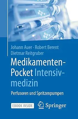 E-Book (pdf) Medikamenten-Pocket Intensivmedizin von Johann Auer, Robert Berent, Dietmar Reitgruber