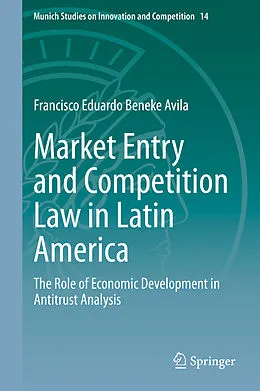 E-Book (pdf) Market Entry and Competition Law in Latin America von Francisco Eduardo Beneke Avila