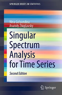 E-Book (pdf) Singular Spectrum Analysis for Time Series von Nina Golyandina, Anatoly Zhigljavsky
