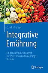 Kartonierter Einband Integrative Ernährung von Claudia Nichterl