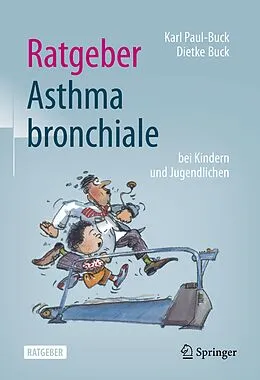 E-Book (pdf) Ratgeber Asthma bronchiale bei Kindern und Jugendlichen von Karl Paul-Buck, Dietke Buck
