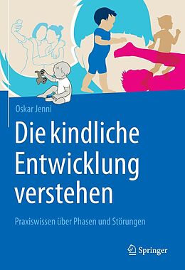 E-Book (pdf) Die kindliche Entwicklung verstehen von Oskar Jenni