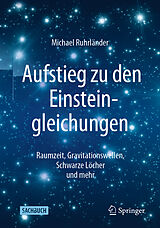 Kartonierter Einband Aufstieg zu den Einsteingleichungen von Michael Ruhrländer