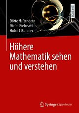 E-Book (pdf) Höhere Mathematik sehen und verstehen von Dörte Haftendorn, Dieter Riebesehl, Hubert Dammer