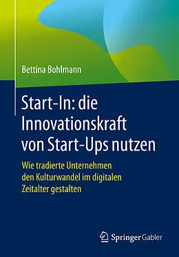 E-Book (pdf) Start-In: die Innovationskraft von Start-Ups nutzen von Bettina Bohlmann