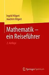 E-Book (pdf) Mathematik  ein Reiseführer von Ingrid Hilgert, Joachim Hilgert