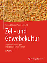 Kartonierter Einband Zell- und Gewebekultur von Gerhard Gstraunthaler, Toni Lindl