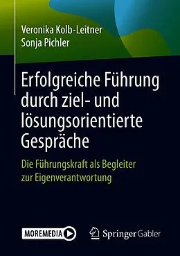 E-Book (pdf) Erfolgreiche Führung durch ziel- und lösungsorientierte Gespräche von Veronika Kolb-Leitner, Sonja Pichler