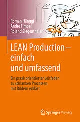 Kartonierter Einband LEAN Production  einfach und umfassend von Roman Hänggi, André Fimpel, Roland Siegenthaler