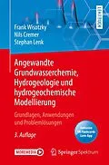 E-Book (pdf) Angewandte Grundwasserchemie, Hydrogeologie und hydrogeochemische Modellierung von Frank Wisotzky, Nils Cremer, Stephan Lenk