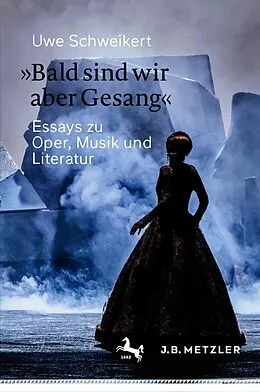 E-Book (pdf) »Bald sind wir aber Gesang« von Uwe Schweikert