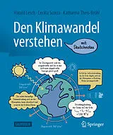 Fester Einband Den Klimawandel verstehen von Harald Lesch, Cecilia Scorza-Lesch, Katharina Theis-Bröhl