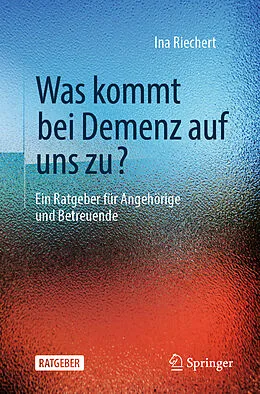 E-Book (pdf) Was kommt bei Demenz auf uns zu? von Ina Riechert