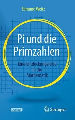 Fester Einband Pi und die Primzahlen von Edmund Weitz
