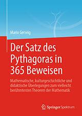 Kartonierter Einband Der Satz des Pythagoras in 365 Beweisen von Mario Gerwig