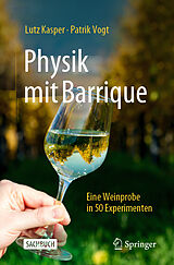 Kartonierter Einband Physik mit Barrique von Lutz Kasper, Patrik Vogt