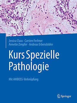 Kartonierter Einband Kurs Spezielle Pathologie von Jessica Claus, Carsten Fechner, Annette Zimpfer