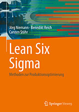 Fester Einband Lean Six Sigma von Jörg Niemann, Benedikt Reich, Carsten Stöhr