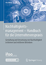 Fester Einband Nachhaltigkeitsmanagement - Handbuch für die Unternehmenspraxis von 