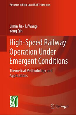 eBook (pdf) High-Speed Railway Operation Under Emergent Conditions de Limin Jia, Li Wang, Yong Qin