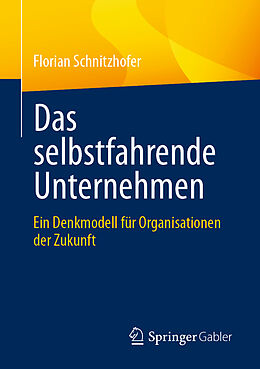 E-Book (pdf) Das selbstfahrende Unternehmen von Florian Schnitzhofer