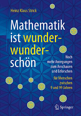 Kartonierter Einband Mathematik ist wunderwunderschön von Heinz Klaus Strick
