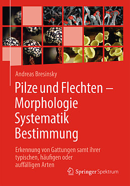 E-Book (pdf) Pilze und Flechten  Morphologie, Systematik, Bestimmung von Andreas Bresinsky