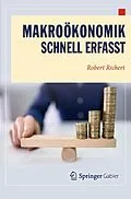 E-Book (pdf) Makroökonomik - Schnell erfasst von Robert Richert
